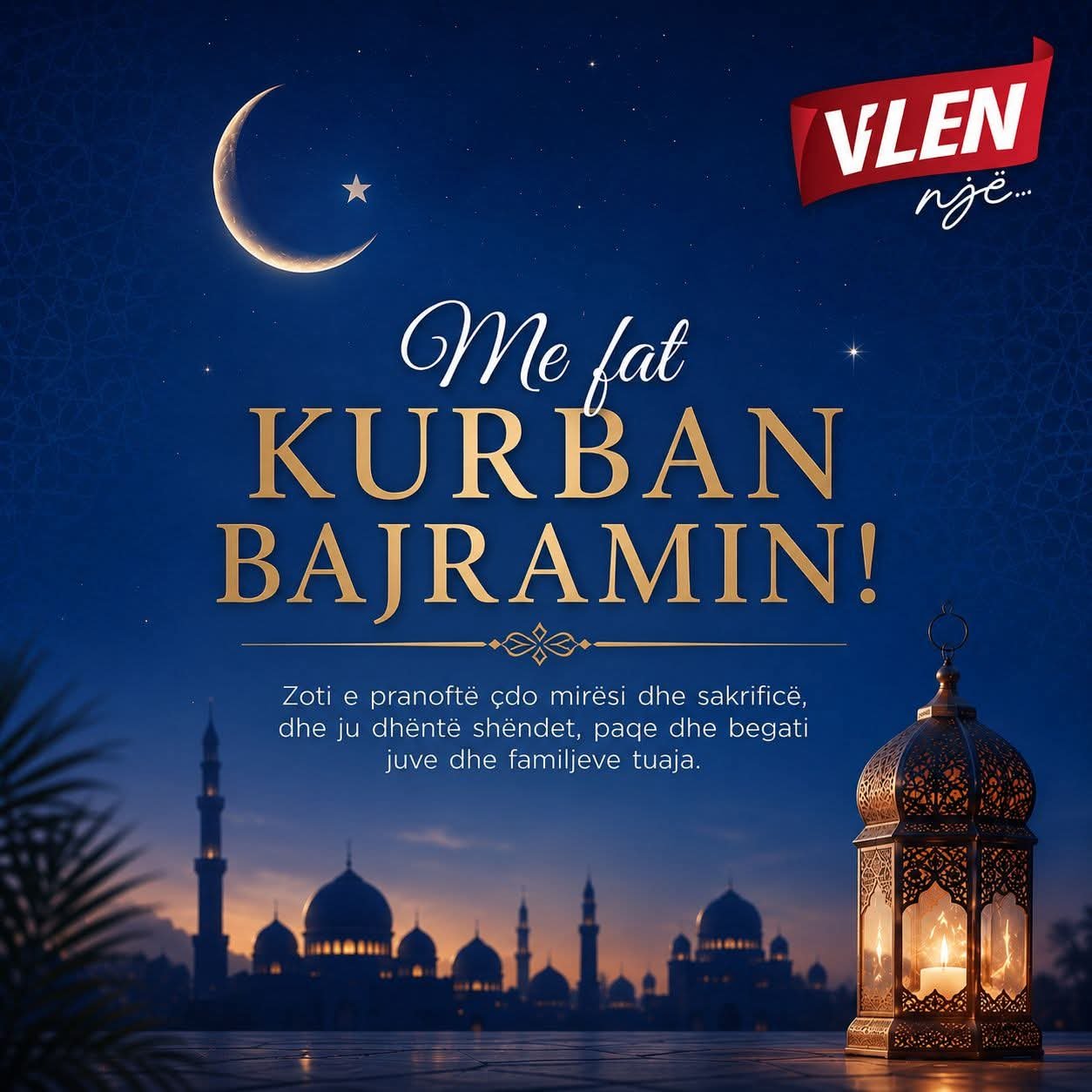VLEN uron besimtarët myslimanë për Kurban Bajramin