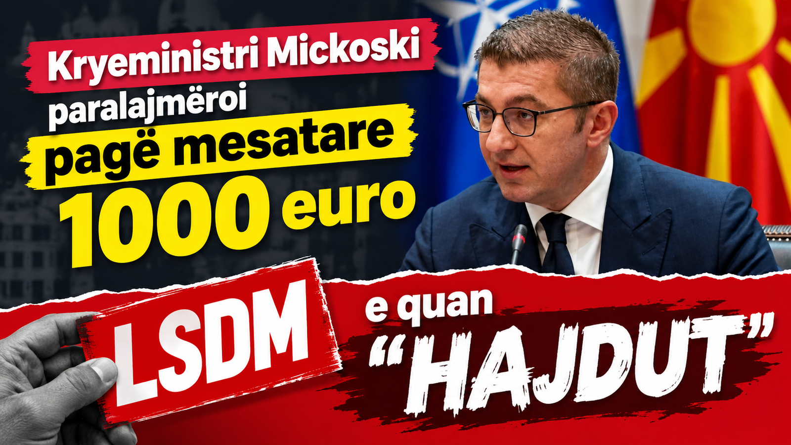 Kryeministri Mickoski paralajmëroi pagë mesatare 1000 euro  LSDM e quan  hajdut 